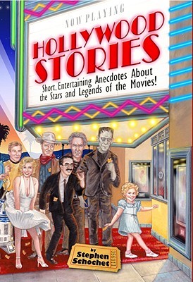 Hollywood Stories: Short, Entertaining Anecdotes about the Stars and Legends of the Movies! (2010)