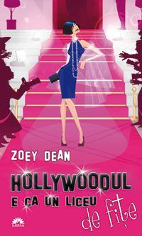 Hollywoodul e ca un liceu de fite (2012) by Zoey Dean