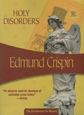 Holy Disorders (2006) by Edmund Crispin