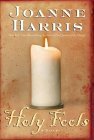 Holy Fools (2004) by Joanne Harris