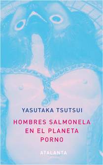 Hombres salmonela en el planeta porno (2005) by Yasutaka Tsutsui