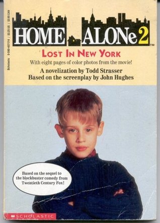 Home Alone 2: Lost in New York (1992) by Todd Strasser