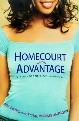 Homecourt Advantage (2004) by Crystal McCrary-Anthony