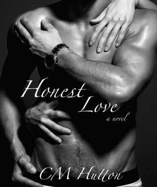 Honest Love (2014) by C.M. Hutton