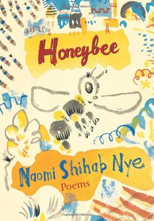 Honeybee: Poems & Short Prose (2008) by Naomi Shihab Nye