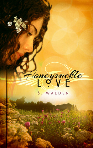 Honeysuckle Love (2012) by S. Walden