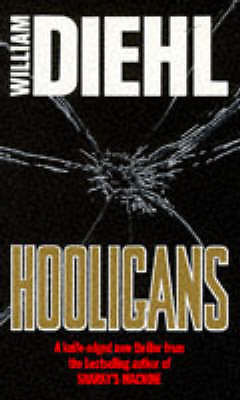 Hooligans (1990) by William Diehl