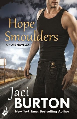 Hope Smoulders: A Hope Novella (2014) by Jaci Burton
