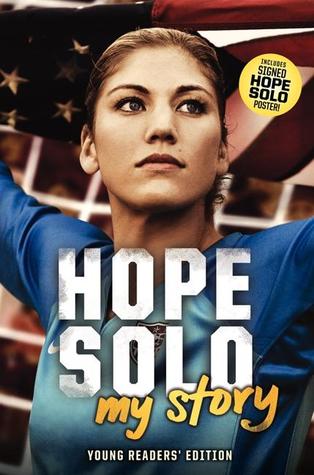 Hope Solo: My Story (2012) by Hope Solo