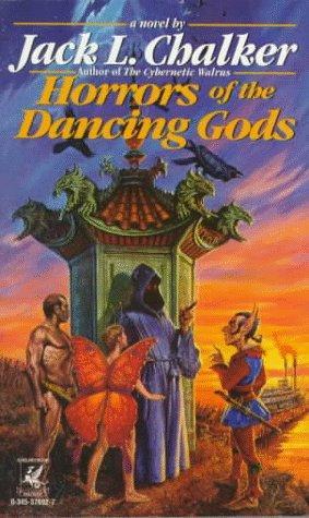 Horrors of the Dancing Gods (1995) by Jack L. Chalker