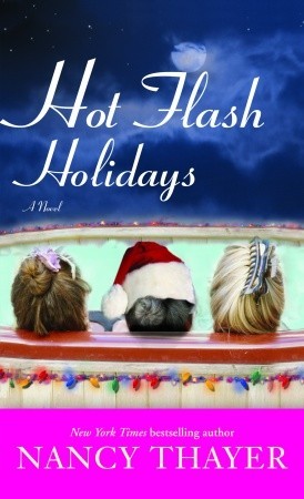 Hot Flash Holidays (2006) by Nancy Thayer