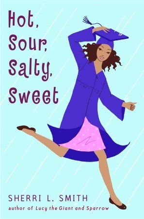 Hot, Sour, Salty, Sweet (2008) by Sherri L. Smith