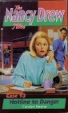 Hotline to Danger (1994) by Carolyn Keene