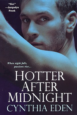 Hotter After Midnight (2008) by Cynthia Eden