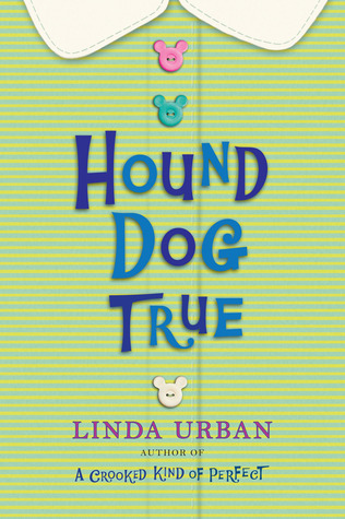 Hound Dog True (2011) by Linda Urban