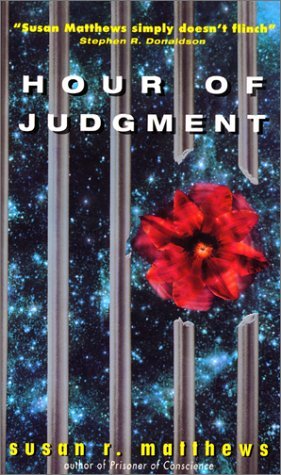 Hour of Judgment (1999) by Susan R. Matthews