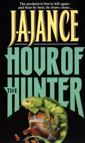 Hour of the Hunter (1992) by J.A. Jance