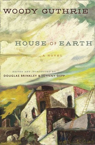 House of Earth. by Woody Guthrie (2013)