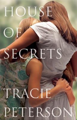 House of Secrets (2011) by Tracie Peterson