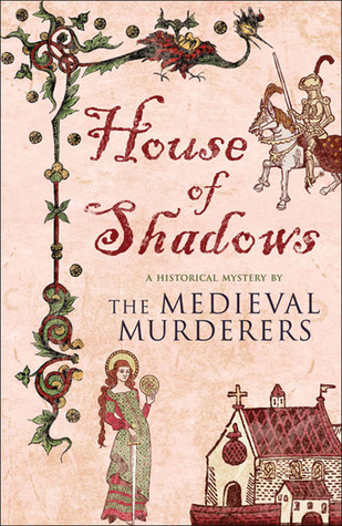 House of Shadows (2007) by The Medieval Murderers