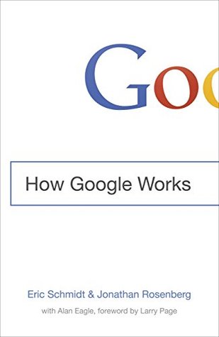 How Google Works (2014) by Eric Schmidt