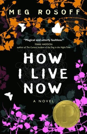 How I Live Now (2004) by Meg Rosoff