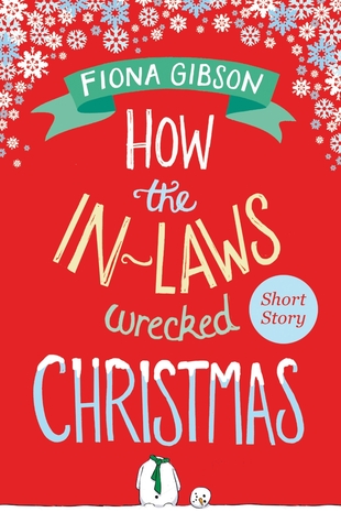 How the In-Laws Wrecked Christmas (2014) by Fiona Gibson