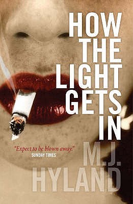 How the Light Gets In (2005) by M.J. Hyland