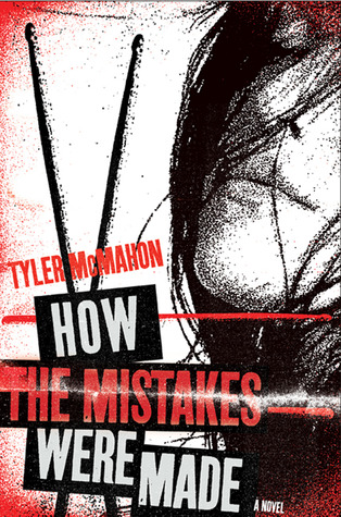 How the Mistakes Were Made: A Novel (2011)