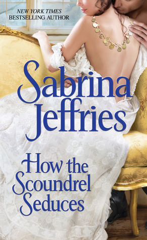 How the Scoundrel Seduces (2014) by Sabrina Jeffries