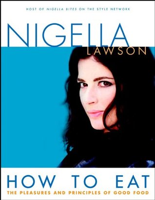 How to Eat: The Pleasures and Principles of Good Food (2002)