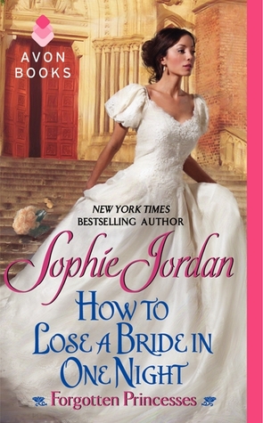 How to Lose a Bride in One Night (2013) by Sophie Jordan