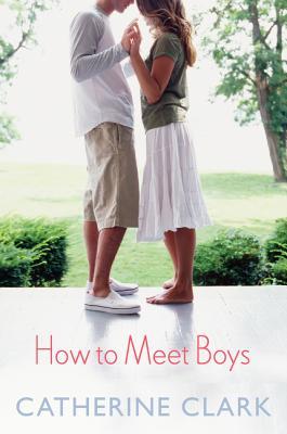 How to Meet Boys (2014) by Catherine Clark