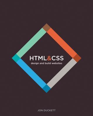 HTML & CSS: Design and Development Hardcover (2013) by Jon Duckett