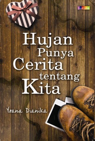 Hujan Punya Cerita tentang Kita (2012) by Yoana Dianika