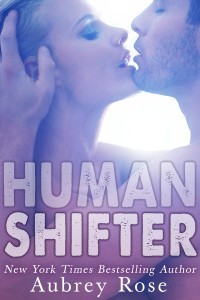 Human Shifter (2000) by Aubrey Rose