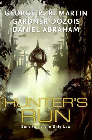Hunter's Run (2008) by Daniel Abraham