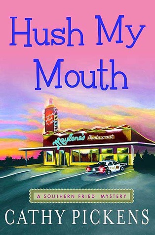 Hush My Mouth (2008) by Cathy Pickens