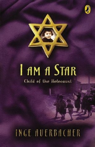 I Am a Star: Child of the Holocaust (1993) by Inge Auerbacher