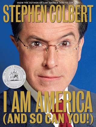 I Am America (And So Can You!) (2007) by Stephen Colbert