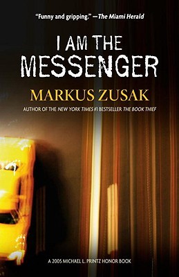 I Am the Messenger (2006) by Markus Zusak