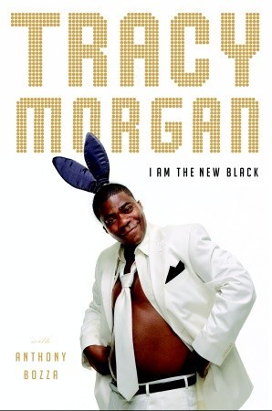 I Am the New Black (2009) by Tracy  Morgan