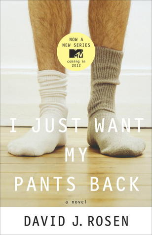 I Just Want My Pants Back (2007) by David J. Rosen