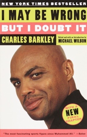 I May Be Wrong but I Doubt It (2003) by Charles Barkley