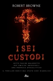 I sei custodi (2012) by Robert Gregory Browne