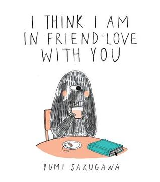 I Think I Am in Friend-Love with You (2013)