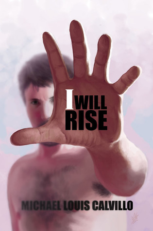 I Will Rise (2012) by Michael Louis Calvillo