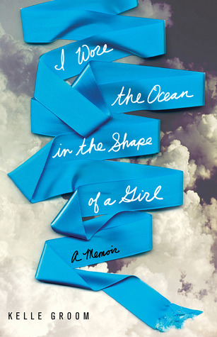 I Wore the Ocean in the Shape of a Girl (2011)