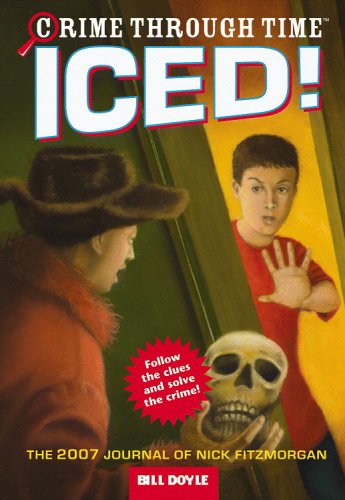 Iced!: The 2007 Journal of Nick Fitzmorgan (2009) by Bill Doyle