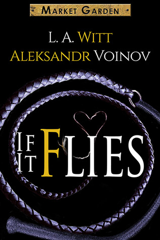 If It Flies (2013) by L.A. Witt